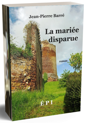 La mariée disparue, roman de l'auteur Jean-Pierre Barré